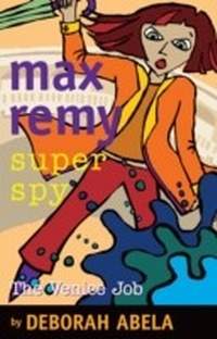 Enlarge image Cover: Max Remy Superspy 7: The Venice Job - Random House Australia