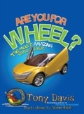 Cover: Are You For Wheel? The Most Amazing Cars Ever - Frederick Warne