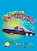 Cover: You Must Be Skidding! The Biggest Losers Of The Car World - Frederick Warne