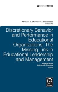 Enlarge image Cover: Discretionary Behavior and Performance in Educational Organizations - Emerald Group Publishing Limited