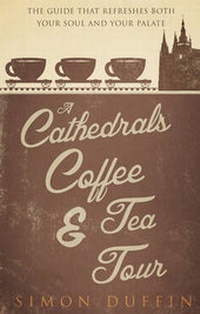 Enlarge image Cover: A Cathedrals, Coffee and Tea Tour - Matador