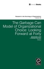 Cover: Garbage Can Model of Organizational Choice - Emerald Group Publishing Limited