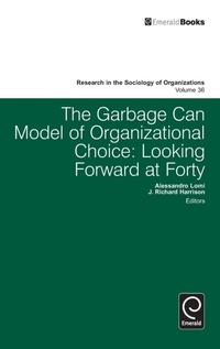 Enlarge image Cover: Garbage Can Model of Organizational Choice - Emerald Group Publishing Limited