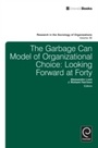 Cover: Garbage Can Model of Organizational Choice - Emerald Publishing Limited