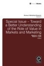 Cover: Toward a Better Understanding of the Role of Value in Markets and Marketing - Emerald Publishing Limited