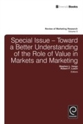 Cover: Toward a Better Understanding of the Role of Value in Markets and Marketing - Emerald Publishing Limited