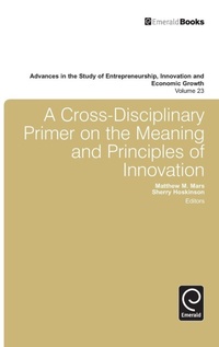 Enlarge image Cover: A Cross- Disciplinary Primer on the Meaning of Principles of Innovation - Emerald Group Publishing Limited