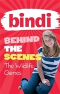 Cover: Bindi Behind the Scenes 1: The Wildlife Games - Frederick Warne