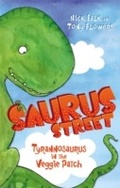 Cover: Saurus Street 1: Tyrannosaurus in the Veggie Patch - Frederick Warne