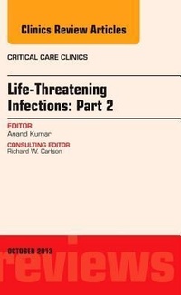 Abbildung von: Life-Threatening Infections: Part 2, An Issue of Critical Care Clinic: Volume 29-4 - Elsevier