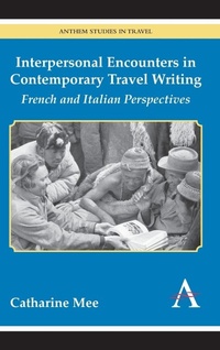 Enlarge image Cover: Interpersonal Encounters in Contemporary Travel Writing - Anthem Press