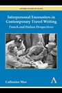Cover: Interpersonal Encounters in Contemporary Travel Writing - Anthem Press