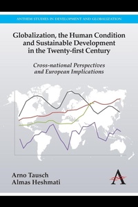 Enlarge image Cover: Globalization, the Human Condition and Sustainable Development in the Twenty-first Century - Anthem Press