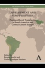 Cover: Development and Semi-periphery - Anthem Press