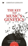 Cover: The Key to Music's Genetics - First Hill Books