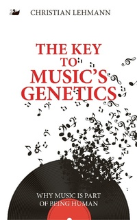 Enlarge image Cover: The Key to Music's Genetics - First Hill Books