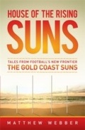 Cover: The House Of The Rising Suns - Random House Australia