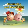 Cover: Meatball 1 and Meatball 2 - FriesenPress