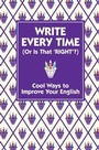 Cover: Write Every Time (Or Is That 'Right'?) - Buster Books