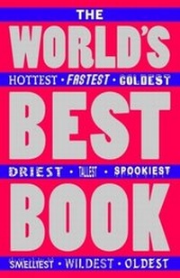 Abbildung von: The World's Fastest, Spookiest, Smelliest, Strongest Book - Buster Books