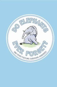 Enlarge image Cover: Do Elephants Ever Forget? - Buster Books
