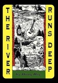 Cover: The River Runs Deep - FriesenPress