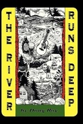 Cover: The River Runs Deep - FriesenPress