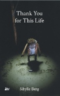 Cover: Thank You For This Life - Thames River Press