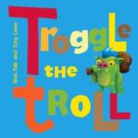 Enlarge image Cover: Troggle The Troll - Random House Australia Children's Books