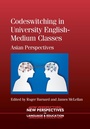 Cover: Codeswitching in University English-Medium Classes - Multilingual Matters