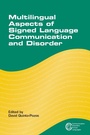 Cover: Multilingual Aspects of Signed Language Communication and Disorder - Multilingual Matters
