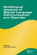 Cover: Multilingual Aspects of Signed Language Communication and Disorder - Multilingual Matters