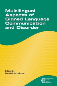Enlarge image Cover: Multilingual Aspects of Signed Language Communication and Disorder - Multilingual Matters