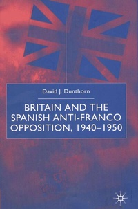 Abbildung von: Britain and the Spanish Anti-Franco Opposition - Palgrave Macmillan