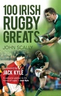 Cover: 100 Irish Rugby Greats - Mainstream Publishing
