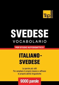 Abbildung von: Vocabolario Italiano-Svedese per studio autodidattico - 9000 parole - T&p Books