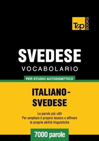 Abbildung von: Vocabolario Italiano-Svedese per studio autodidattico - 7000 parole - T&p Books
