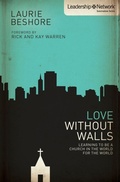 Cover: Love Without Walls - Zondervan