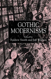 Enlarge image Cover: Gothic Modernisms - Palgrave Macmillan