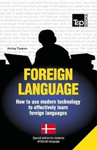 Abbildung von: Foreign language - How to use modern technology to effectively learn foreign languages - T&p Books
