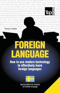 Abbildung von: Foreign language - How to use modern technology to effectively learn foreign languages - T&p Books