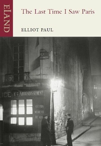 Abbildung von: The Last Time I Saw Paris - Eland Publishing
