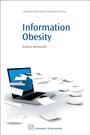 Cover: Information Obesity - Chandos Publishing (Oxford) Ltd