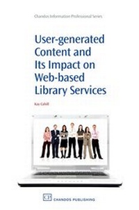 Abbildung von: User-Generated Content and Its Impact on Web-Based Library Services - Chandos Publishing (Oxford) Ltd