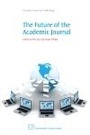 Cover: The Future of the Academic Journal - Chandos Publishing (Oxford) Ltd