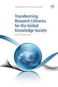 Cover: Transforming Research Libraries for the Global Knowledge Society - Chandos Publishing (Oxford) Ltd