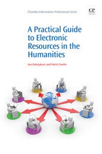 Abbildung von: A Practical Guide to Electronic Resources in the Humanities - Chandos Publishing