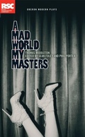 Cover: A Mad World My Masters - Oberon Books Ltd