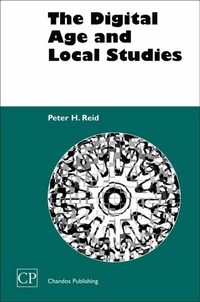 Abbildung von: The Digital Age and Local Studies - Chandos Publishing (Oxford) Ltd