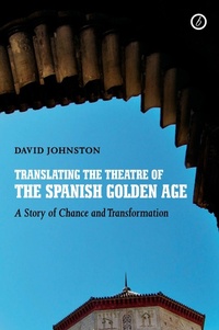 Abbildung von: Translating the Theatre of the Spanish Golden Age - Oberon Books Ltd
